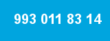 993 011 83 14 993 011 83 14
